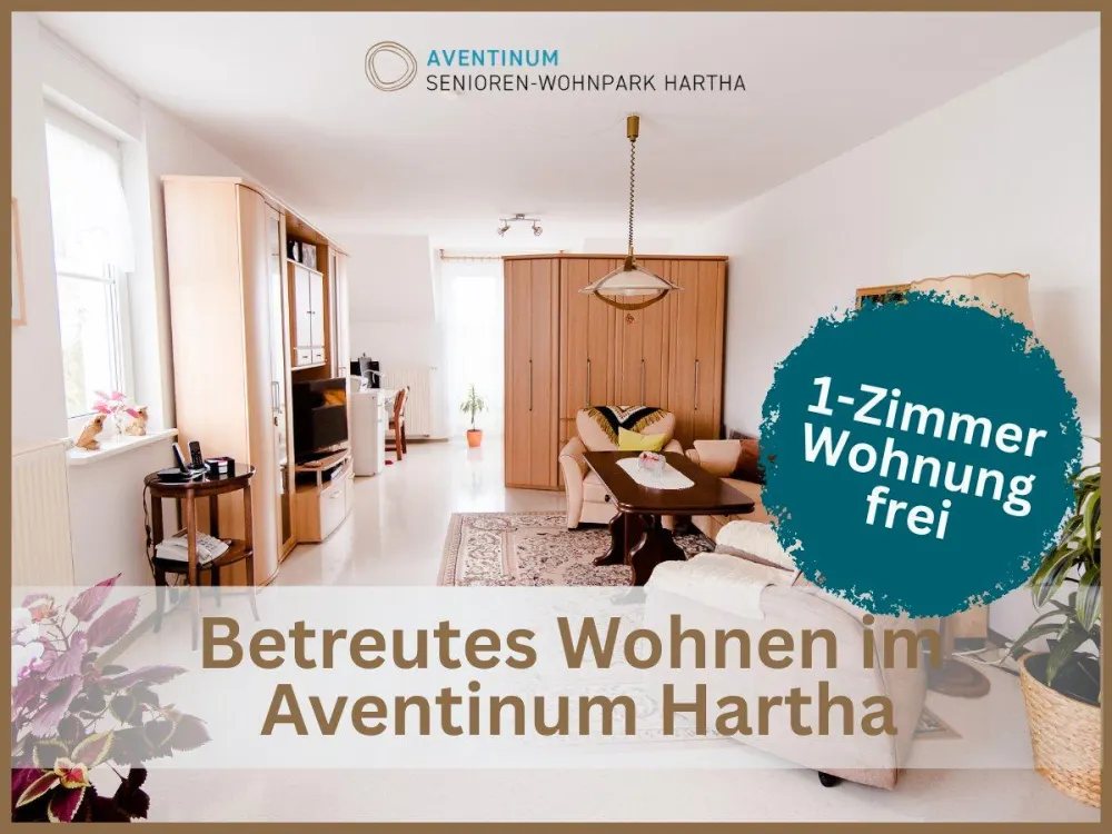 Betreutes Wohnen: Gemütliche 1-Zimmer-Wohnung im Aventinum Hartha