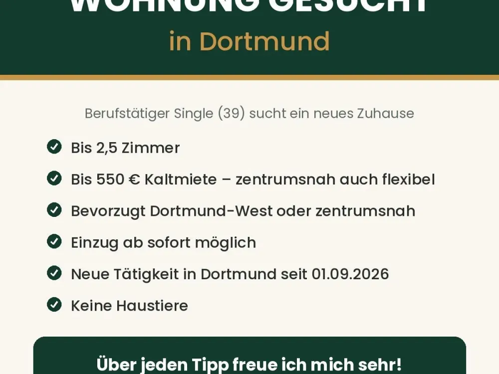 Single sucht Wohnung in Dortmund ab sofort!