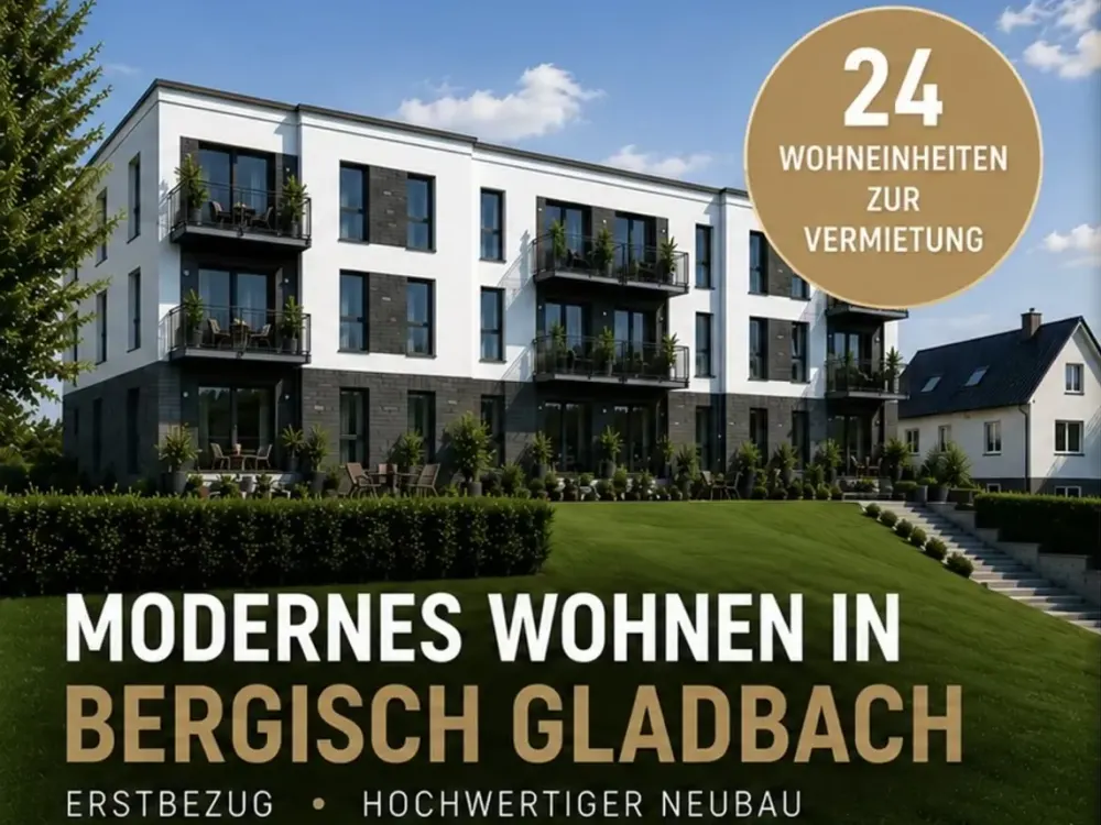 Modernes Wohnen in Bergisch Gladbach- Erstbezug in hochwertigem Neubau